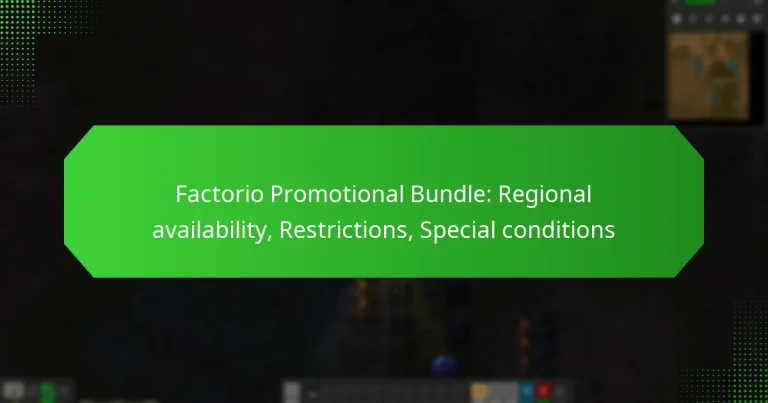 Factorio Promotional Bundle: Regional availability, Restrictions, Special conditions