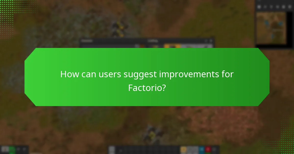 What improvements have been made from user feedback in Factorio?